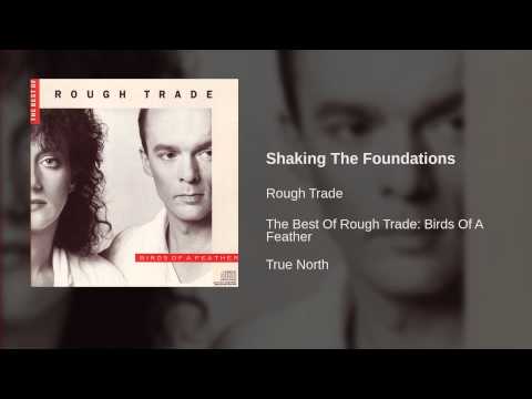 Rough Trade — Rough Trade - Shaking The Foundations