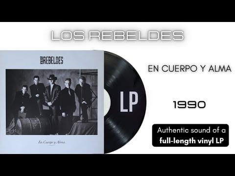 Los Rebeldes — Los Rebeldes - En Cuerpo y Alma [LP Full Album]