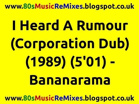 Bananarama — I Heard A Rumour (Corporation Dub) - Bananarama | 80s Club Mixes | 80s Club Music | 80s Dub Mixes