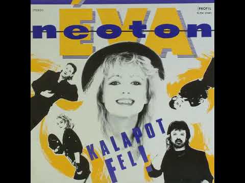 Neoton Família — Éva-Neoton - Kalapot fel (1990, teljes album)