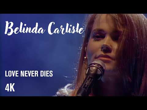 Belinda Carlisle — Belinda Carlisle - Love Never Dies (Official Video)