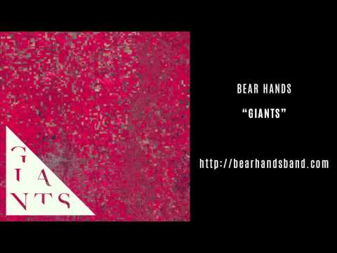 Bear Hands — Bear Hands - Giants (Official Audio)