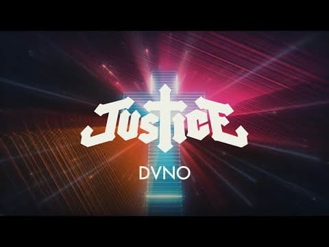 Justice (3) — Justice - DVNO (Official Video)