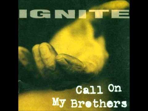Ignite — IGNITE Call On My Brothers [full album]