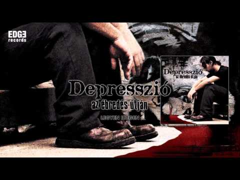 Depresszió — Depresszió - Legyen idegen! (Official Audio)