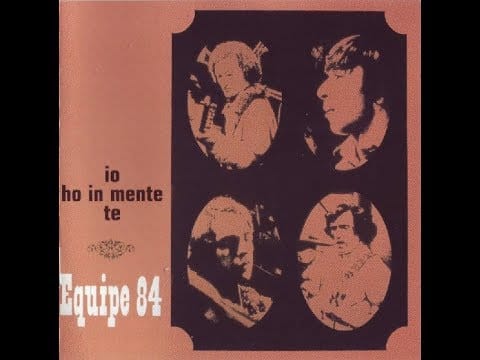Equipe 84 — Equipe 84 ‎– Io Ho In Mente Te 1966 ORIGINAL FULL ALBUM
