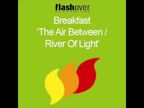 Breakfast (3) — Breakfast - The Air Between [HQ]