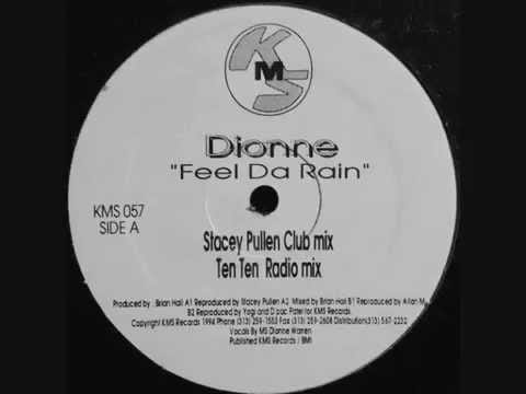 Dionne — Dionne - Feel Da Rain (Stacey Pullen Club Mix)