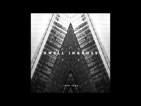 Axwell Λ Ingrosso — Axwell Λ Ingrosso – This Time (Original Mix)