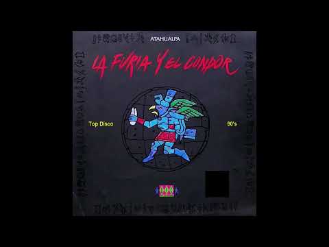 Atahualpa — Atahualpa - La Furia y El Condor