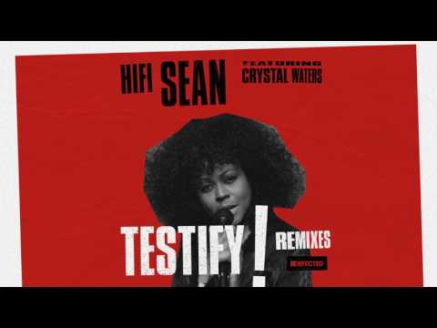 Crystal Waters — Hifi Sean featuring Crystal Waters 'Testify' (Sandy Rivera Main Mix)
