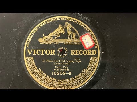 Harry Macdonough — In those good old country days. Harry Tally