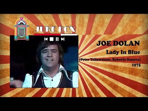 Joe Dolan — Joe Dolan - Lady In Blue 1975