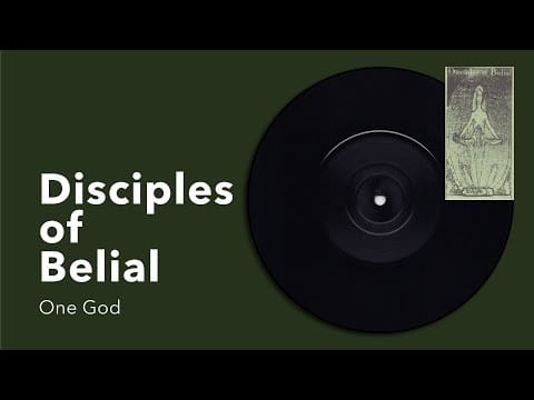 Disciples Of Belial — Disciples of Belial: One God [from: Songs of Praise, Praxis 7, 1994]