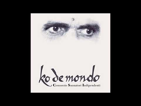 C.S.I. — 04 Del mondo - KO DE MONDO - CONSORZIO SUONATORI INDIPENDENTI