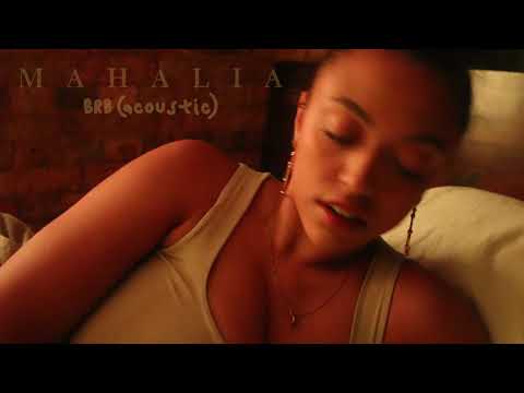 Mahalia — BRB (Acoustic)