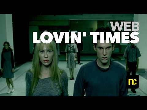 Web — WEB | Lovin' times (radio cut) [ORIGINAL video]