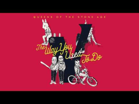 Queens of the Stone Age — The Way You Used to Do