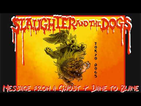 Slaughter And The Dogs — SLAUGHTER and the DOGS - Message From A Ghost &  Dame To Blame (Live - Audio Only)
