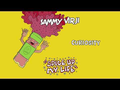 Sammy Virji
 — Sammy Virji - Curiosity (Official Audio)