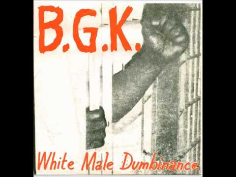 B.G.K. — B.G.K. ‎- White Male Dumbinance (Full EP)