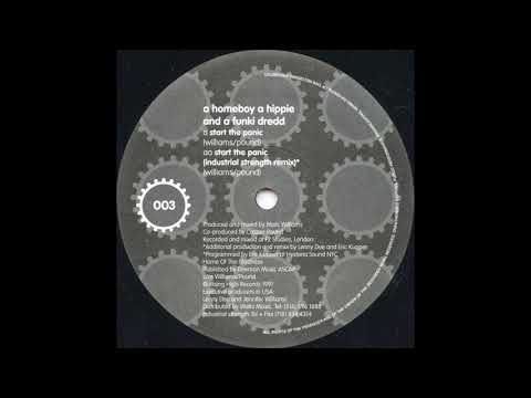 A Homeboy, A Hippie & A Funki Dredd — A Homeboy, A Hippie And A Funki Dredd   Start The Panic Industrial Strength Remix