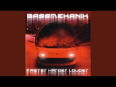 Bass Mekanik — Faster Harder Louder