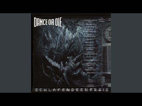 Dance Or Die — Schlafende Energie