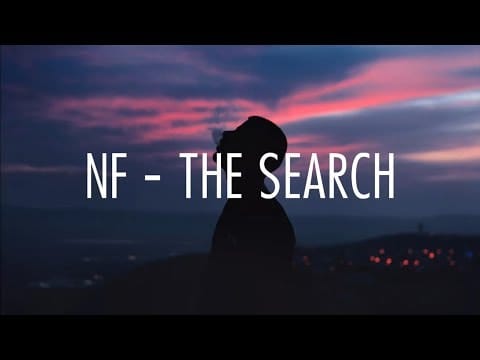 NF — NF - The Search (lyrics)