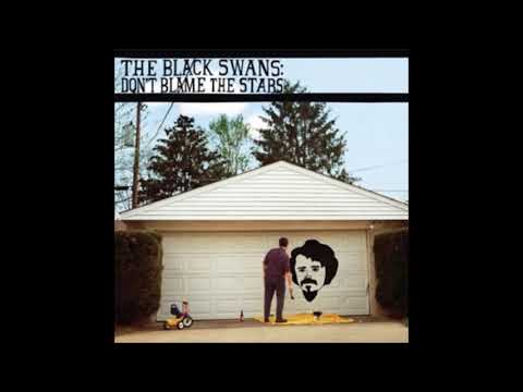 The Black Swans — The Black Swans ‎– Don't Blame The Stars [Full Album]