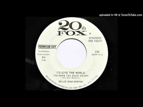 Billie Jean Horton — Billie Jean Horton - I'd Give The World (To Have You Back Again) (20th Fox 238)