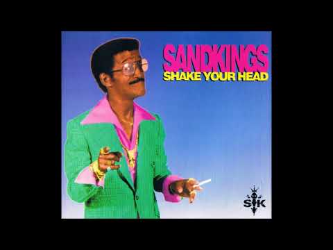 Sandkings — Shake Your Head - Sandkings