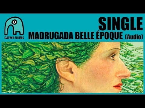 Single — SINGLE - Madrugada Belle Époque [Audio]