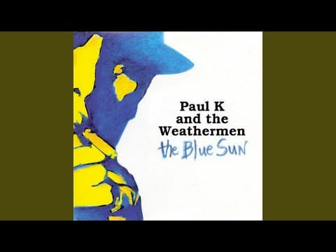 Paul K. & The Weathermen — Sattelite