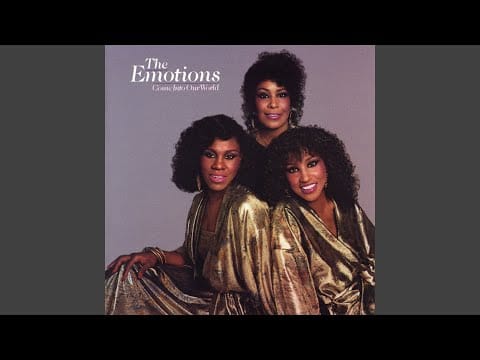 The Emotions — Come Into My World