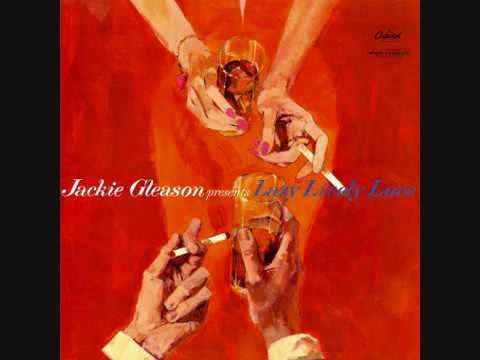 Jackie Gleason — Jackie Gleason - Lazy Lively Love GMB