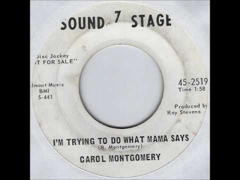 Carol Montgomery — Carol Montgomery - I´m trying to do what mama says