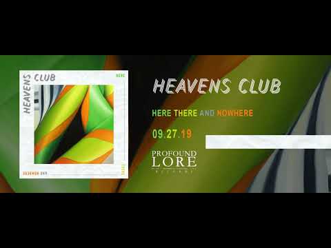 Heaven's Club — HEAVEN'S CLUB - Here There And Nowhere (full album stream official)