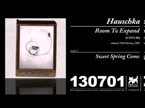 Hauschka — Hauschka - Sweet Spring Come [Room To Expand]