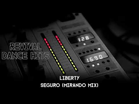 Liberty — Liberty - Seguro (Mirando Mix) [HQ]