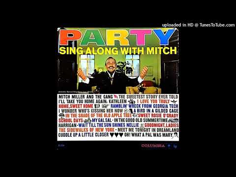 Mitch Miller And The Gang — Party Sing Along With Mitch LP [Mono] -  Mitch Miller And The Gang (1959) [Full Album]
