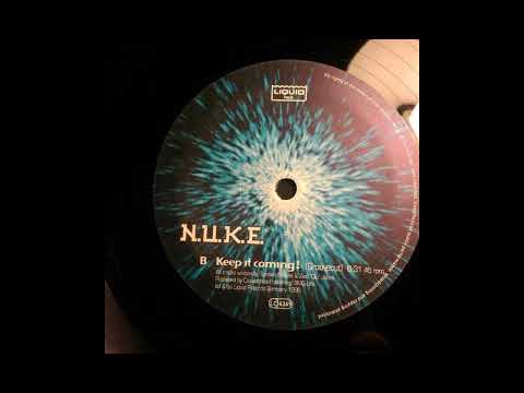 N.U.K.E. — N.U.K.E. - Keep It Coming! (Groovecut) 1996 Liquid Rec. Germany