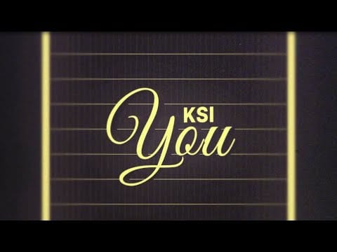 KSI (3) — KSI – You [Official Lyric Video]