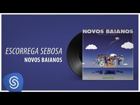 Os Novos Baianos — Novos Baianos - Escorrega Sebosa (Vamos Pro Mundo) [Áudio Oficial]