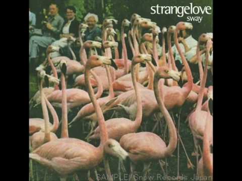 Strangelove — Strangelove - Sway