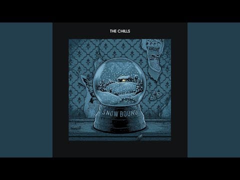 The Chills — Snow Bound