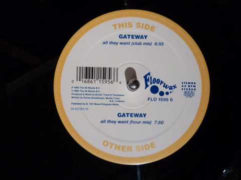 Gateway — Gateway - All They Want (Hour Mix)