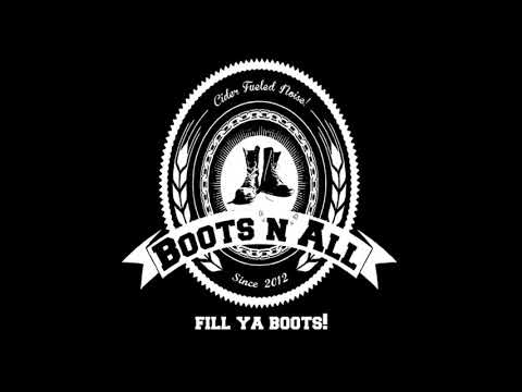 Boots N All — Boots N All - Fill Ya Boots
