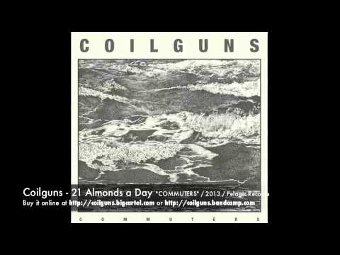 Coilguns — Coilguns - 21 Almonds a Day (taken from Coilguns first album COMMUTERS - 2013)