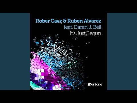 Ruben Alvarez — It's Just Begun (feat. Daren J. Bell) (Luca M Disco)